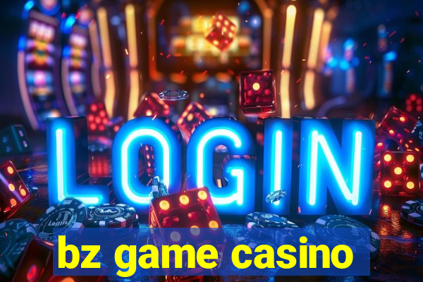 bz game casino