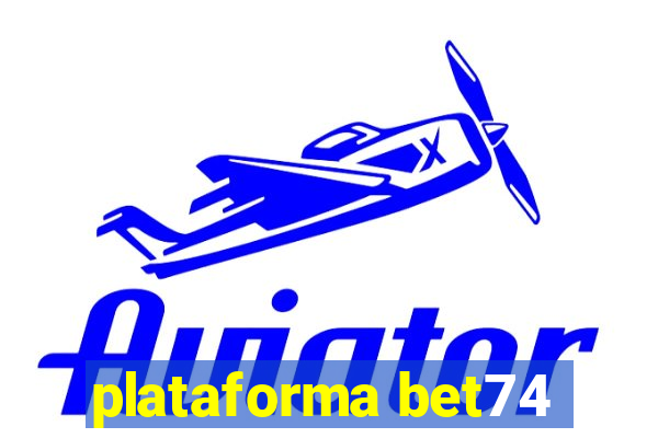 plataforma bet74