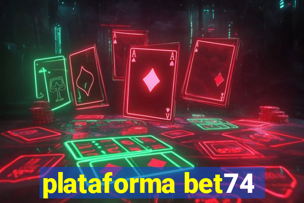 plataforma bet74