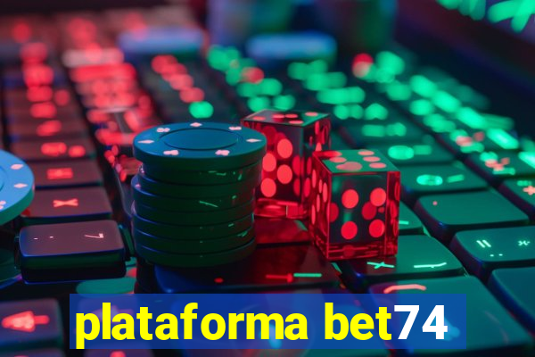 plataforma bet74