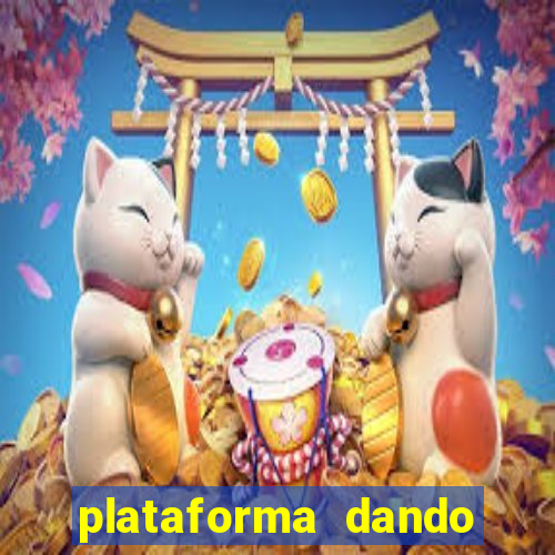 plataforma dando dinheiro no cadastro