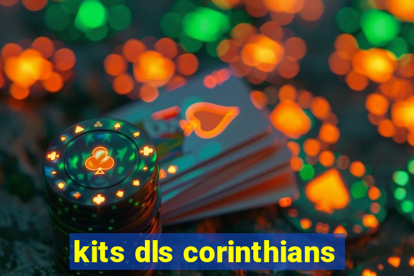 kits dls corinthians