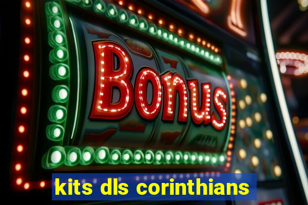 kits dls corinthians