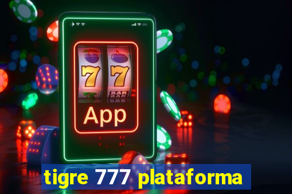 tigre 777 plataforma