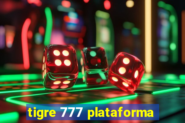 tigre 777 plataforma