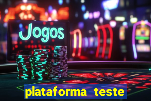 plataforma teste fortune tiger