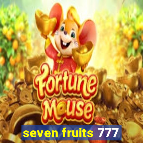 seven fruits 777