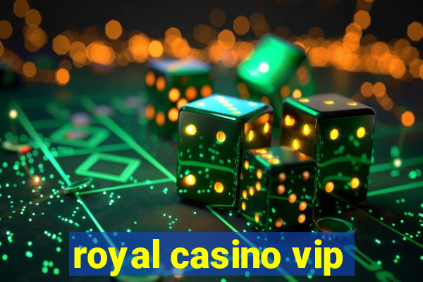 royal casino vip