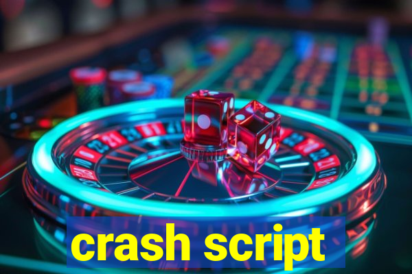 crash script