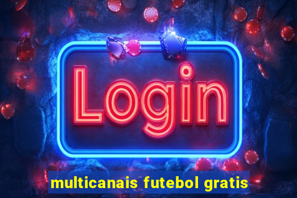 multicanais futebol gratis