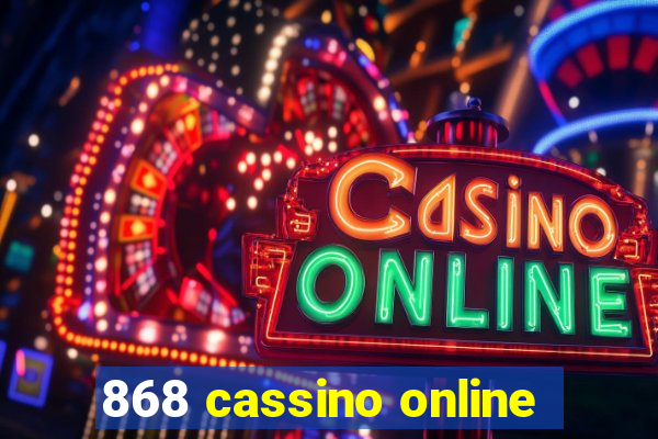 868 cassino online