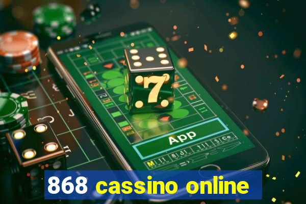 868 cassino online