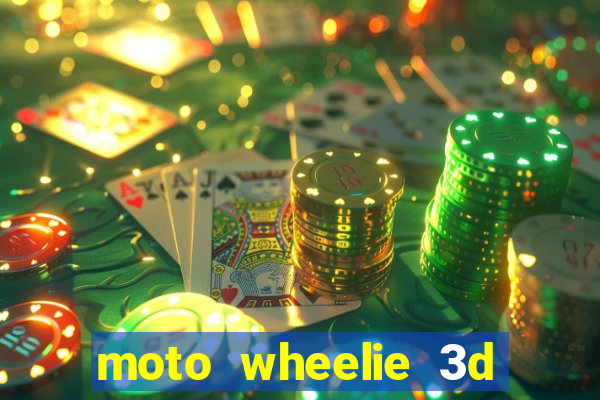 moto wheelie 3d dinheiro infinito 2024