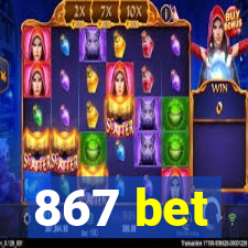 867 bet