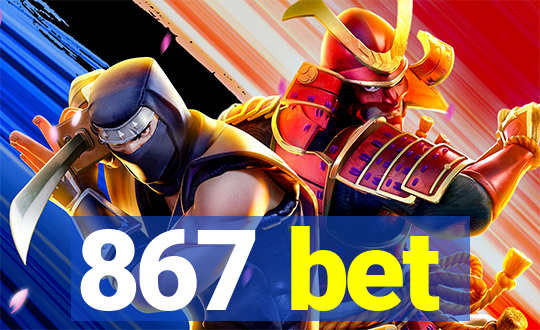 867 bet