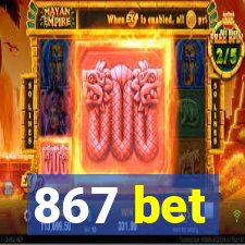 867 bet