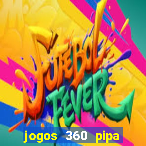 jogos 360 pipa combate 3d