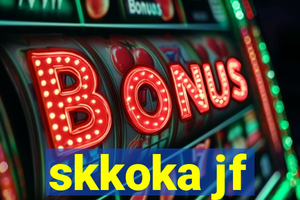 skkoka jf