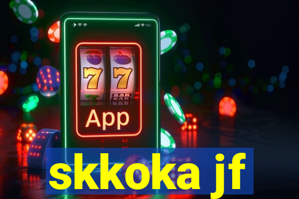 skkoka jf