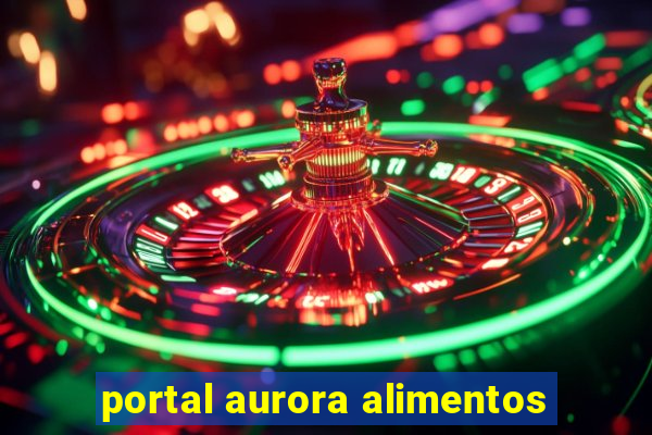 portal aurora alimentos