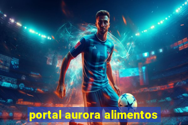 portal aurora alimentos