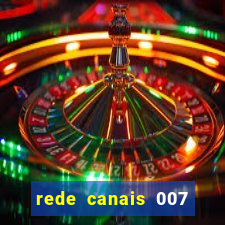 rede canais 007 cassino royale