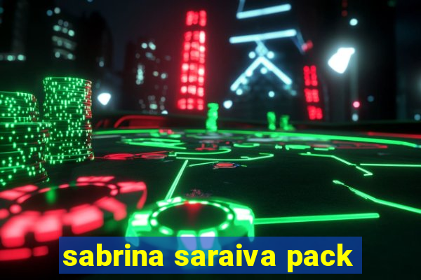 sabrina saraiva pack