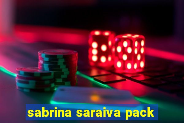 sabrina saraiva pack