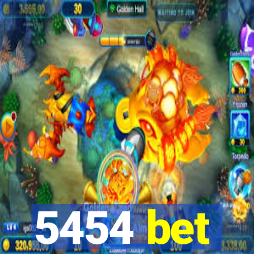 5454 bet