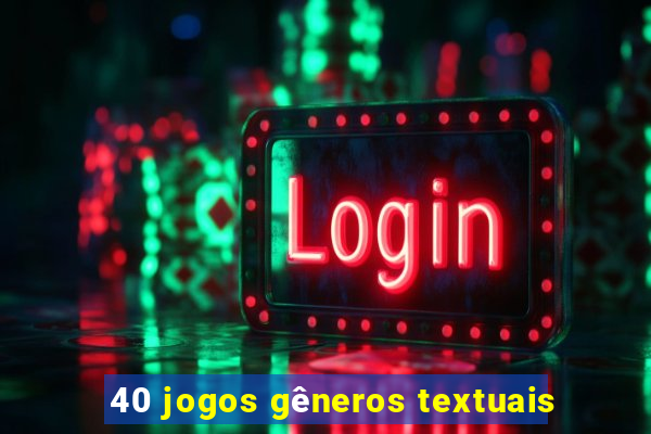 40 jogos gêneros textuais