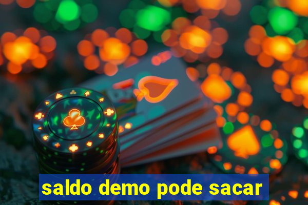 saldo demo pode sacar