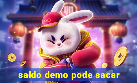 saldo demo pode sacar