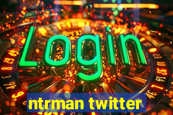 ntrman twitter