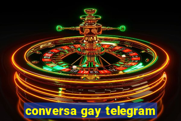 conversa gay telegram