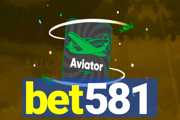 bet581