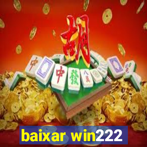 baixar win222