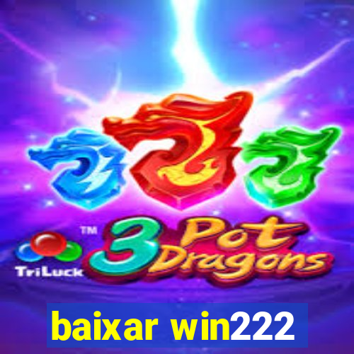 baixar win222