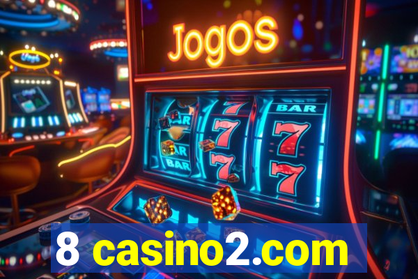 8 casino2.com