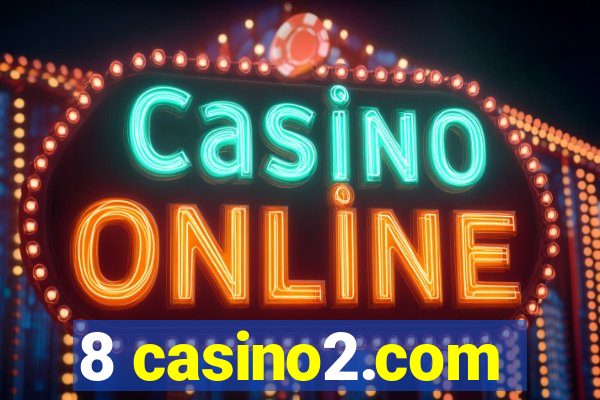 8 casino2.com