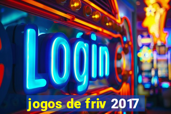 jogos de friv 2017