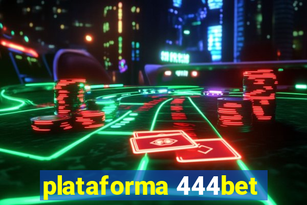 plataforma 444bet