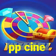 pp cine