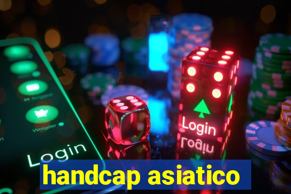 handcap asiatico