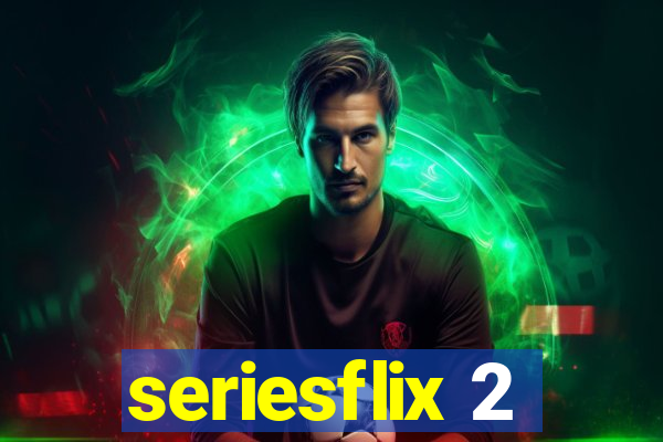 seriesflix 2