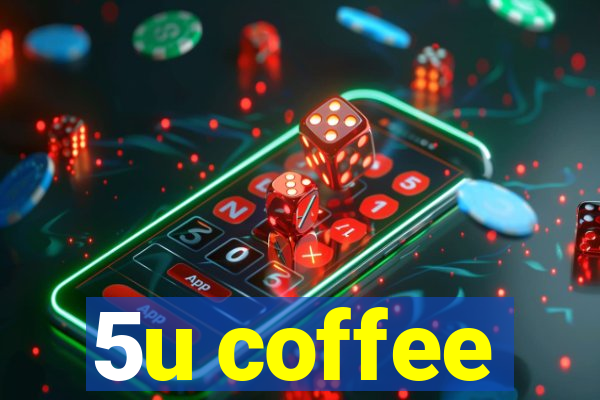 5u coffee