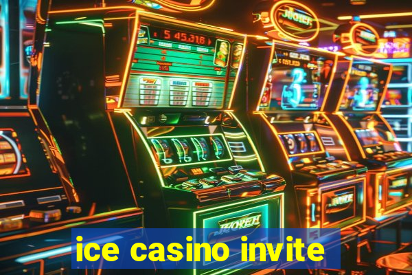 ice casino invite