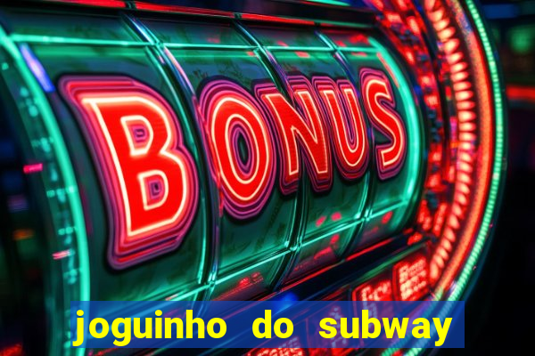 joguinho do subway surf que ganha dinheiro de verdade