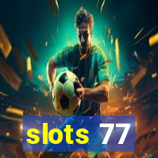 slots 77