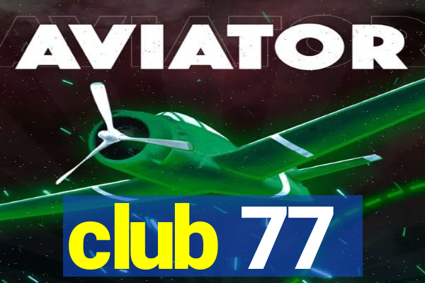 club 77