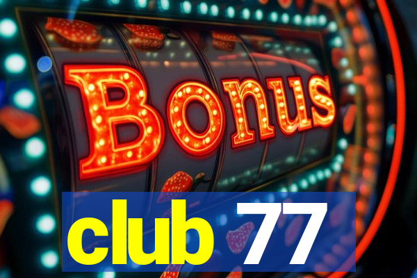 club 77